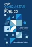 Cómo conquistar al público (eBook, ePUB)