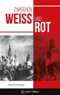 Zwischen Weiß und Rot (eBook, ePUB) - Dwinger, Edwin Erich