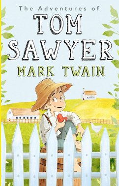 The Adventures of Tom Sawyer (eBook, ePUB) - Твен, Марк