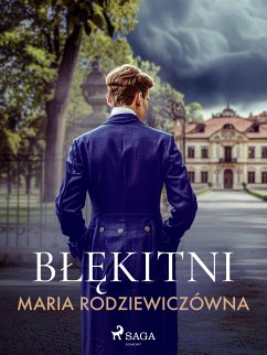 Błękitni (eBook, ePUB) - Rodziewiczówna, Maria