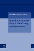 Geschichte als Raum christlicher Bildung (eBook, PDF)