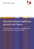 Geschlechterverhältnisse jenseits der Norm (eBook, PDF)