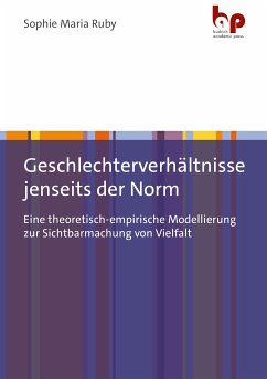 Geschlechterverhältnisse jenseits der Norm (eBook, PDF) - Ruby, Sophie Maria