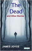 The Dead and Other Stories - James Joyce (eBook, ePUB)