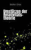 Umstürzen der Relativitätstheorie (eBook, ePUB) Umstürzen der Relativitätstheorie (eBook, ePUB)