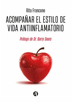 Acompañar el estilo de vida antiinflamatorio (eBook, ePUB) - Francone, Rita