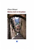 Meine Zeit in Kroatien (eBook, ePUB)