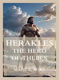 Herakles, the Hero of Thebes (eBook, ePUB)