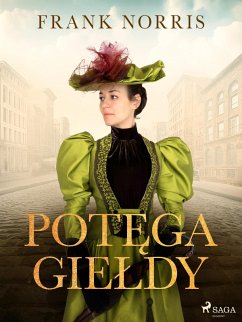 Potega gieldy (eBook, ePUB) - Norris, Frank