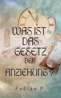 Was ist das Gesetz der Anziehung ? (eBook, ePUB) - Pscherer, Fabian