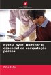 Byte a Byte: Dominar o essencial da... - Bild 1
