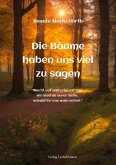 Die Bäume haben uns viel zusagen - Ein Erweckungsbuch Die Bäume haben uns viel zusagen - Ein Erweckungsbuch