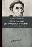 El fraile Castañeda, ¿El trompeta de la discordia? (eBook, PDF)