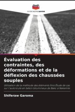 Évaluation des contraintes, des déformations et de la déflexion des chaussées souples - Garoma, Shiferaw