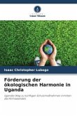 Förderung der ökologischen Harmonie in Uganda