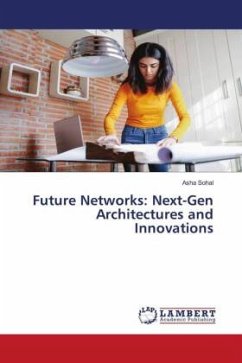 Future Networks: Next-Gen Architectures and Innovations - Sohal, Asha