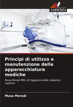 Principi di utilizzo e manutenzione delle apparecchiature mediche - Moradi, Musa