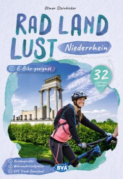 Niederrhein RadLandLust, 32 Lieblingstouren, E-Bike-geeignet mit Knotenpunkten und Wohnmobilstellplätze - Steinbicker, Otmar