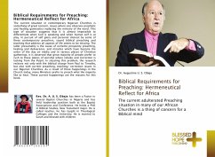 Biblical Requirements for Preaching: Hermeneutical Reflect for Africa - Obaje, Dr. Augustine U. S.