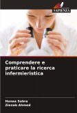Comprendere e praticare la ricerca infermieristica Comprendere e praticare la ricerca infermieristica