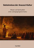Geheimnisse der Anazazi-Kultur Geheimnisse der Anazazi-Kultur
