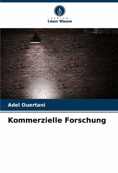 Kommerzielle Forschung - Ouertani, Adel