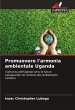 Promuovere l'armonia ambientale Uganda - Bild 1