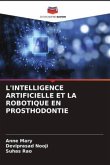 L'INTELLIGENCE ARTIFICIELLE ET LA ROBOTIQUE EN PROSTHODONTIE