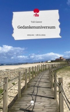 Gedankenuniversum. Life is a Story - story.one - Gawor, Tali