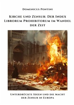 Cover Kirche und Zensur: Der Index Librorum Prohibitorum im Wandel der Zeit