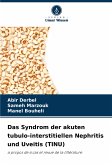 Das Syndrom der akuten tubulo-interstitiellen Nephritis und Uveitis (TINU)