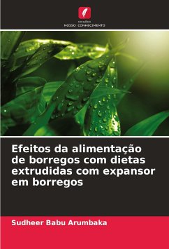 Efeitos da alimentação de borregos com dietas extrudidas com expansor em borregos - Arumbaka, Sudheer Babu