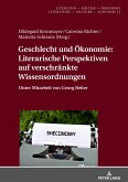 Geschlecht und Ökonomie: Literarische Perspektiven auf verschränkte Wissensordnungen Geschlecht und Ökonomie: Literarische Perspektiven auf verschränkte Wissensordnungen