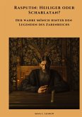 Rasputin: Heiliger oder Scharlatan? Rasputin: Heiliger oder Scharlatan?