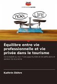 Équilibre entre vie professionnelle et vie privée dans le tourisme