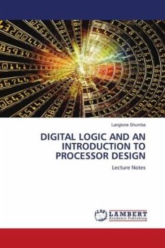 DIGITAL LOGIC AND AN INTRODUCTION TO PROCESSOR DESIGN - Shumba, Langtone