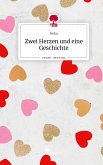 Zwei Herzen und eine Geschichte. Life is a Story - story.one Zwei Herzen und eine Geschichte. Life is a Story - story.one
