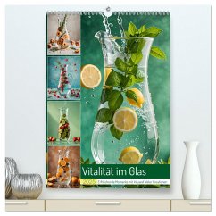 Vitalität im Glas - Erfrischende Momente mit Infused Water Kreationen (hochwertiger Premium Wandkalender 2025 DIN A2 hoch), Kunstdruck in Hochglanz - Calvendo;Schimak, Fred