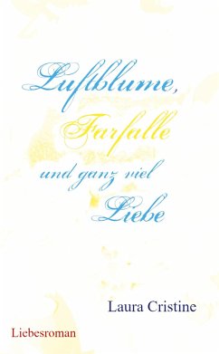 Luftblume, Farfalle und ganz viel Liebe - Cristine, Laura