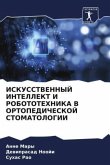 ISKUSSTVENNYJ INTELLEKT I ROBOTOTEHNIKA V ORTOPEDIChESKOJ STOMATOLOGII