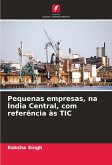 Pequenas empresas, na Índia Central, com referência às TIC Pequenas empresas, na Índia Central, com referência às TIC