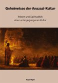 Geheimnisse der Anazazi-Kultur Geheimnisse der Anazazi-Kultur