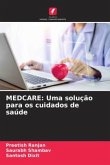 MEDCARE: Uma solução para os cuidados de saúde