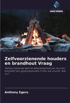 Zelfvoorzienende houders en brandhout Vraag - Egeru, Anthony