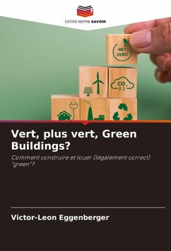 Vert, plus vert, Green Buildings? - Eggenberger, Victor-Leon