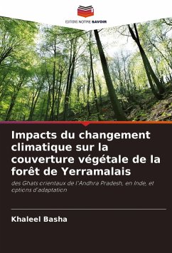 Impacts du changement climatique sur la couverture végétale de la forêt de Yerramalais - Basha, Khaleel