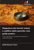 Mappatura dei terreni urbani e codifica delle parcelle: Una guida pratica