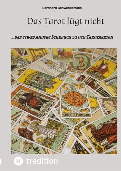 Das Tarot lügt nicht - Schwendemann, Bernhard