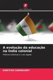 A evolução da educação na Índia colonial