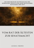 Vom Rat der Ältesten zur Senatsmacht